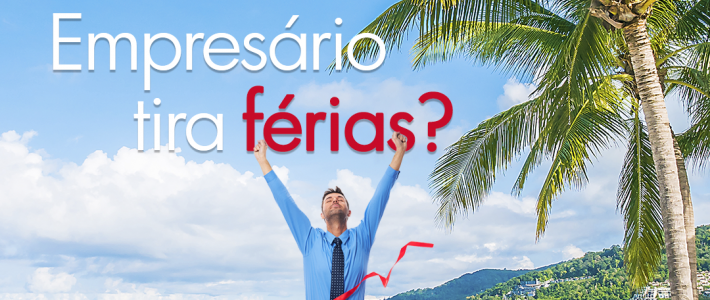 Empresário tira férias ?